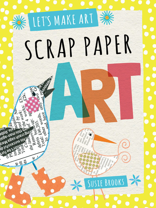 Title details for Scrap Paper Art by Susie Brooks - Available